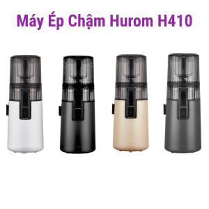 Máy Ép Chậm Hurom H410 - Mảnh Ghép Hoàn Hảo Cho Phong Cách Sống Đẳng Cấp